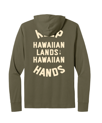Keep Hawaiian Lands in Hawaiian Hands Cotton Blend Hooded Long Sleeve Beige on Olive